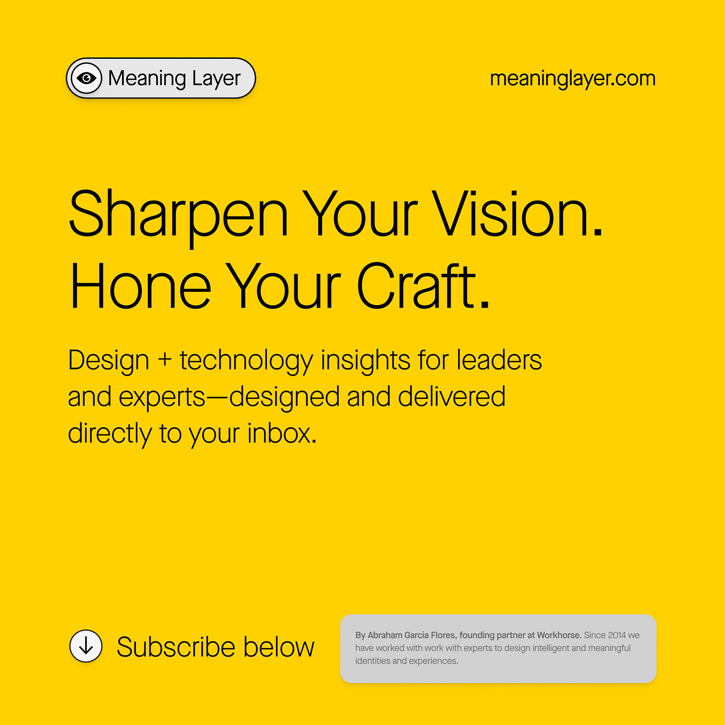 Meaning Layer: Design intelligence and insights—designed, and delivered directly to your inbox.