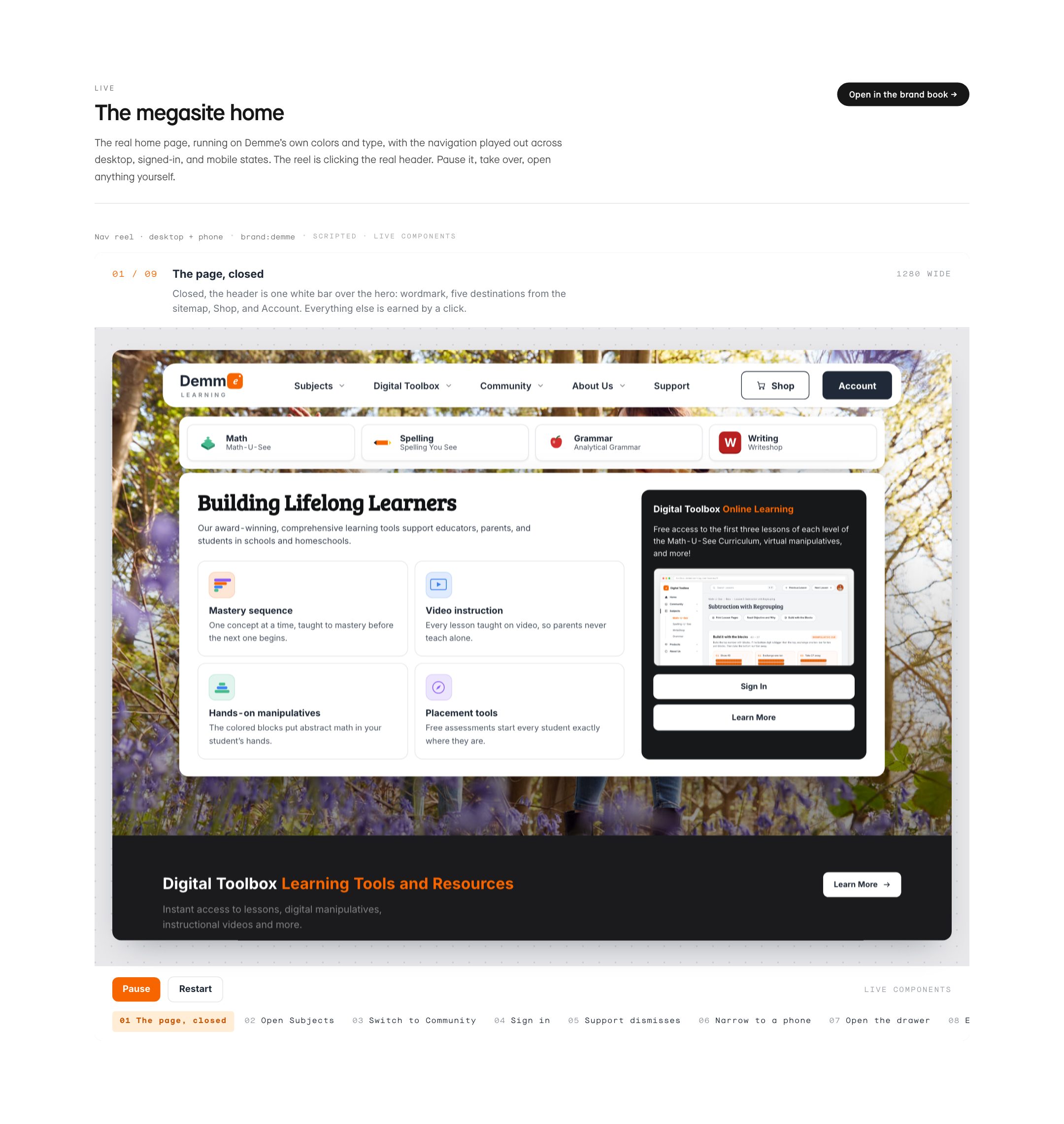 The megasite home. The real home page, running on Demme’s own colors and type, with the navigation played out across desktop, signed-in, and mobile states. The reel is clicking the real header. Pause it, take over, open anything yourself.