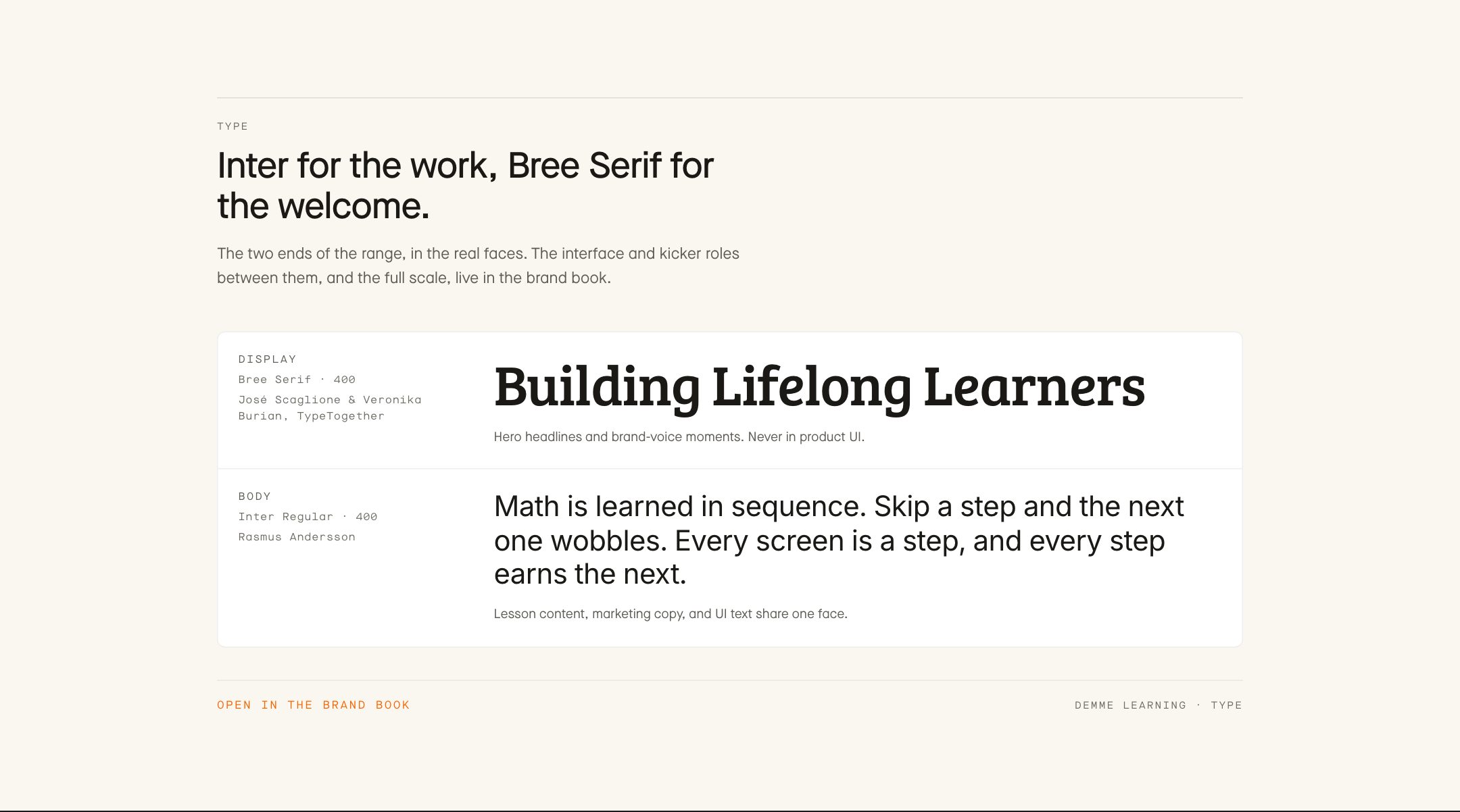 Inter for the work, Bree Serif for the welcome.. The two ends of the range, in the real faces. The interface and kicker roles between them, and the full scale, live in the brand book.
